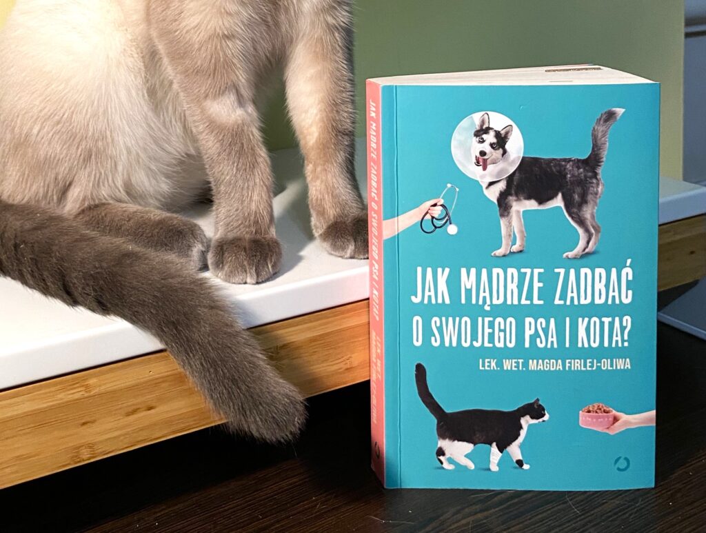 Recenzja: „Jak mądrze zadbać o&nbsp;swojego psa i&nbsp;kota” Magda Firlej-Oliwa